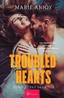 Troubled Hearts - Tome 2