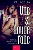 Une Si Douce Folie - Tome 2