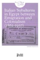 Italian Subalterns in Egypt Between Emigration and Colonialism (1861-1937)