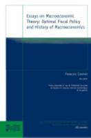 Essays on Macroeconomic Theory Optimal Fiscal Policy and History of Macroeconomics