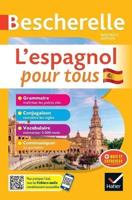 Bescherelle L'espagnol Pour Tous - Nouvelle Edition