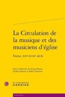 La Circulation De La Musique Et Des Musiciens d'Eglise