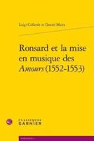 Ronsard Et La Mise En Musique Des Amours (1552-1553)