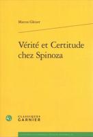 Verite Et Certitude Chez Spinoza