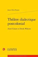 Theatre Dialectique Postcolonial