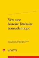 Vers Une Histoire Litteraire Transatlantique