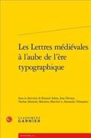 Les Lettres Medievales a l'Aube De l'Ere Typographique