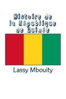 Histoire De La Republique De Guinee