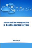 Performance and Cost Optimization in Cloud Computing Services