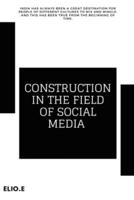 Construction in the Field of Social Media