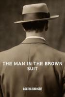 The Man in the Brown Suit (Annotated)
