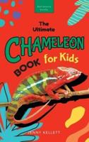 Chameleons The Ultimate Chameleon Book for Kids