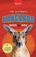 Kangaroos The Ultimate Kangaroo Book for Kids