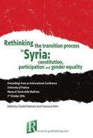 Rethinking the Transition Process in Syria: Constitution, Participation and Gender Equality