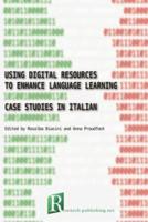 Using Digital Resources to Enhance Language Learning - Case Studies in Italian