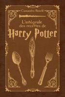 L'intégrale Des Recettes De Harry Potter