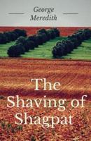 The Shaving of Shagpat: A fantasy novel by English writer George Meredith (unabridged)