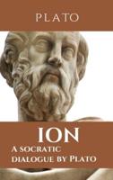 Ion: A socratic dialogue by Plato