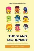 The Slang Dictionary: Etymological, Historical and Anecdotal (complete and unabridged edition)