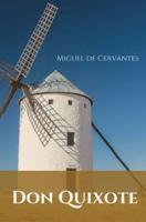 Don Quixote: A Spanish novel by Miguel de Cervantes.