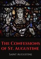 The Confessions of St. Augustine: An autobiographical work by Bishop Saint Augustine of Hippo outlining Saint Augustine's sinful youth and his conversion to Christianity.