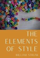 The Elements of Style: An American English writing style guide in numerous editions comprising eight "elementary rules of usage", ten "elementary principles of composition", "a few matters of form", a list of 49 "words and expressions commonly misused", a