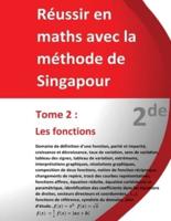 Tome 2 - 2De - Les Fonctions - Réussir En Maths Avec La Méthode De Singapour