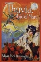 Thuvia, Maid of Mars Edgar Rice Burroughs