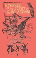 A Connecticut Yankee in King Arthur's Court 1917: A Connecticut Yankee in King Arthur's Court illustrated