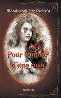 Pour L'amour D'une Rose