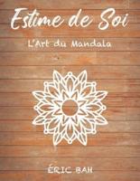 Estime De Soi - L'Art Du Mandala