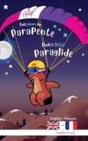 Dude's Gotta Paraglide / Help ! Suis Accro Au Parapente