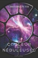 La Couleur des Nébuleuses: (Space-Opéra) tome 1