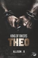 King of Bikers Théo