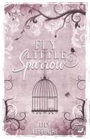 Fly Little Sparrow