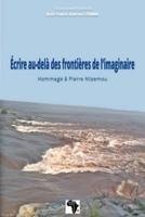 Ecrire au-delà des frontières de l'imaginaire: Hommage à Pierre Ntsemou