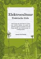 Elektrocultuur Praktische Gids