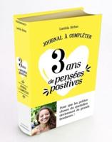 3 Ans De Pensees Positives