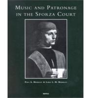 Music and Patronage in the Sforza Court