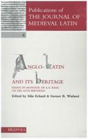 Anglo-Latin and Its Heritage