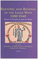 Rhetoric and Renewal in the Latin West 1100-1540