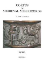 Corpus of Medieval Misericords. Iberia