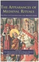 The Appearances of Medieval Rituals