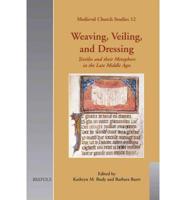 Weaving, Veiling, and Dressing