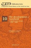 The Development of Leasehold in Northwestern Europe, C. 1200-1600