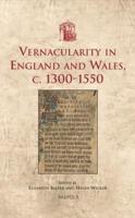 Vernacularity in England and Wales C. 1300-1550