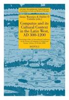 Computus and Its Cultural Context in the Latin West, AD 300-1200