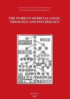 The Word in Medieval Logic, Theology and Psychology