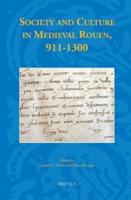 Society and Culture in Medieval Rouen, 911-1300