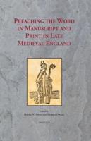 Preaching the Word in Manuscript and Print in Late Medieval England